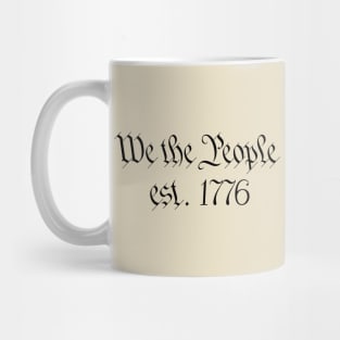 We The People est. 1776 Mug